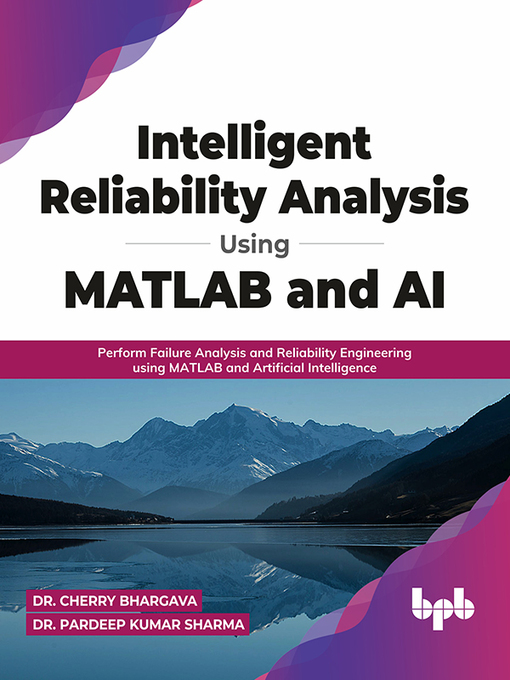 Title details for Intelligent Reliability Analysis Using MATLAB and AI by Cherry Bhargava - Available